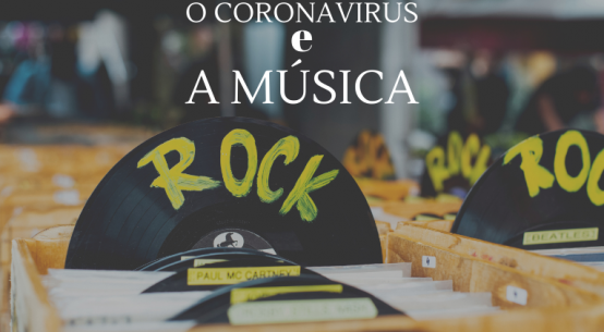 O Coronavírus e A Música | Discoteca Básica