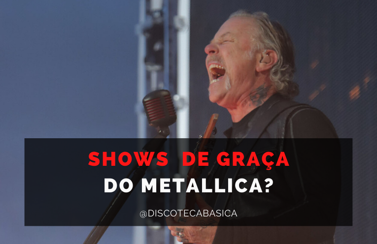 Shows de Graça do Metallica | Discoteca Básica