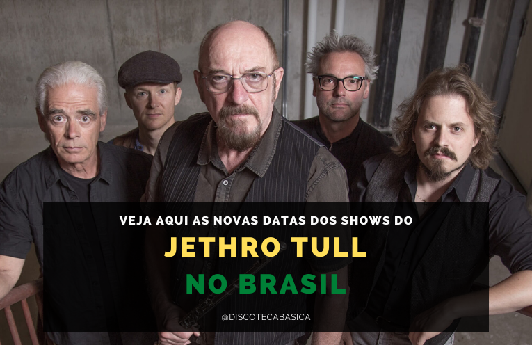 Jethro Tull - Novas Datas | Discoteca Básica