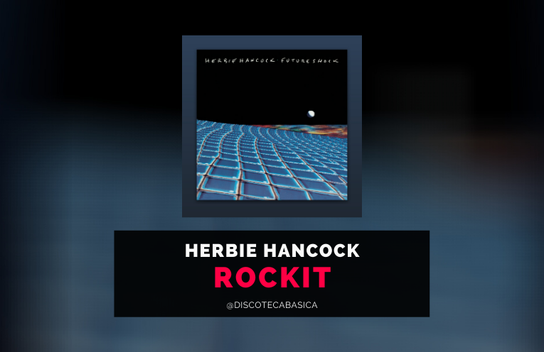 Herbie Hancock - Rockit - Discoteca Básica