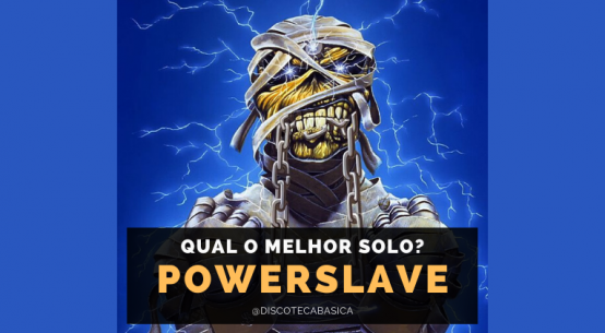 Powerslave melhor solo - Discoteca Básica